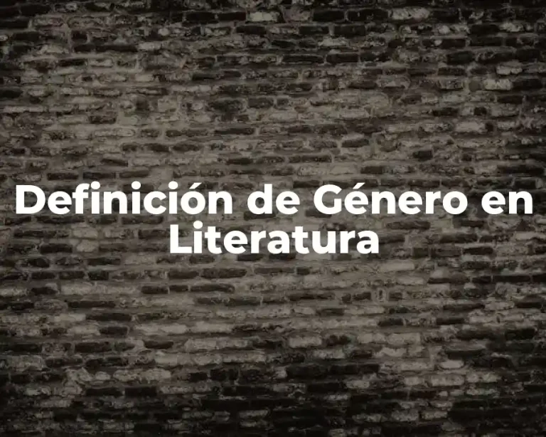 Definición de Género en Literatura
