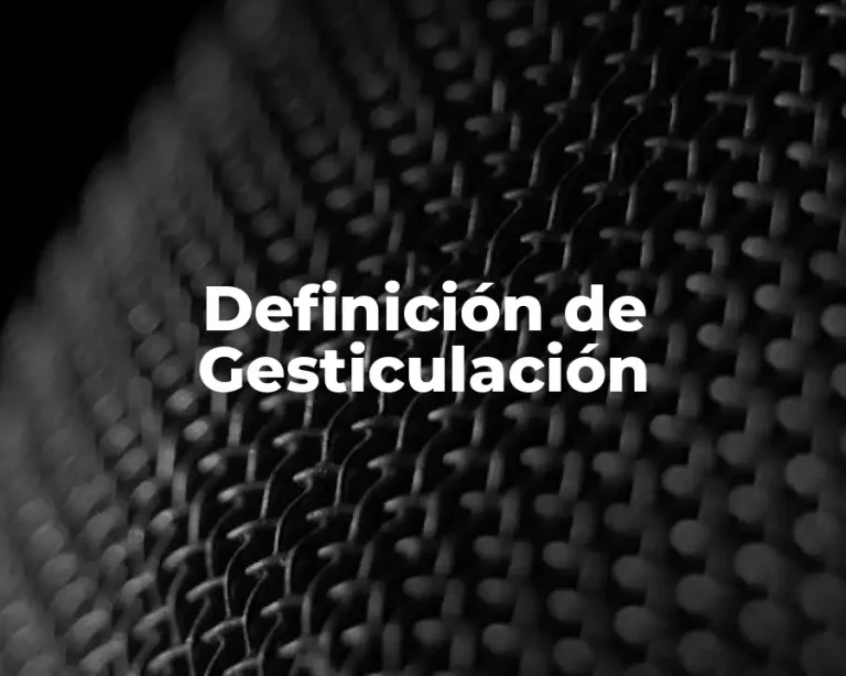 Definición de Gesticulación