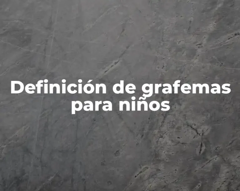 Definición de grafemas para niños