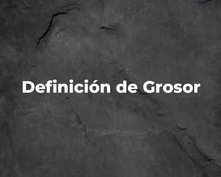 Definición de Grosor