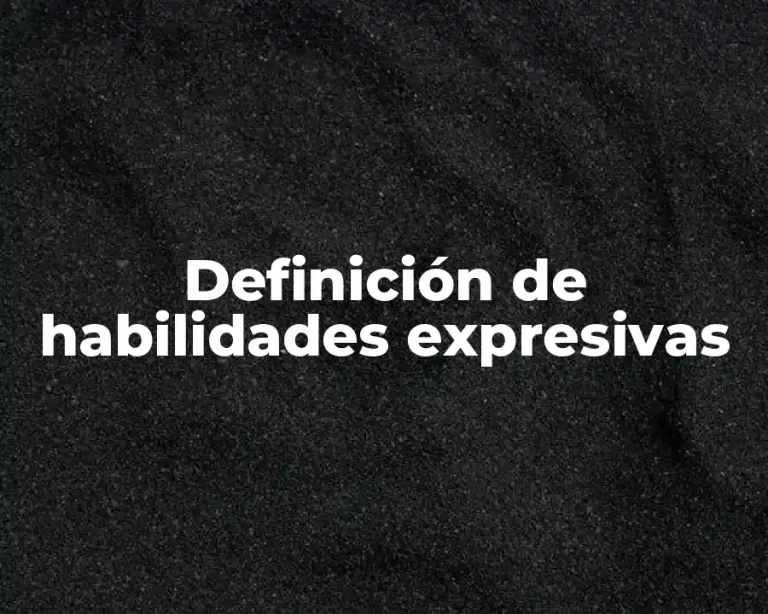 Definición de habilidades expresivas