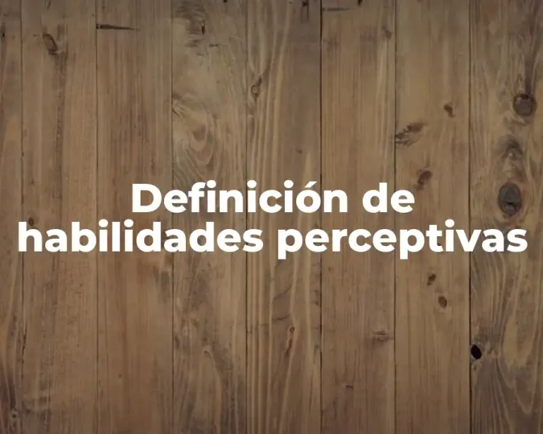 Definición de habilidades perceptivas
