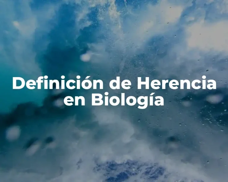 Definición de Herencia en Biología