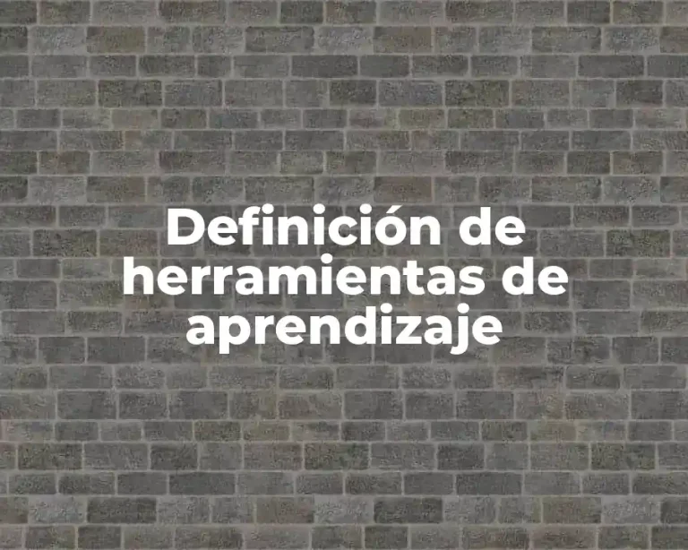 Definición de herramientas de aprendizaje
