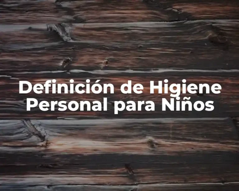 Definición de Higiene Personal para Niños