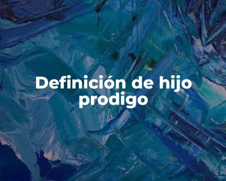 Definición de hijo prodigo