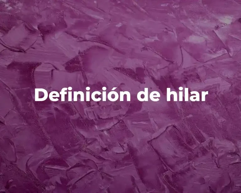 Definición de hilar