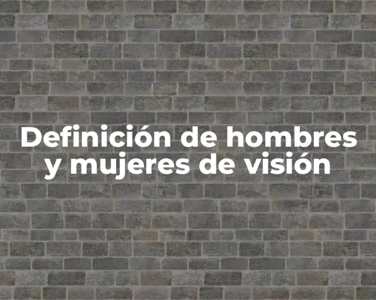 Definición de hombres y mujeres de visión