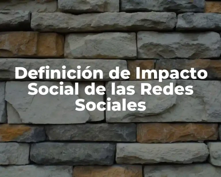 Definición de Impacto Social de las Redes Sociales