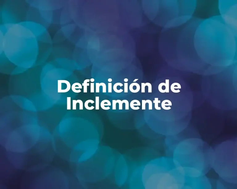 Definición de Inclemente