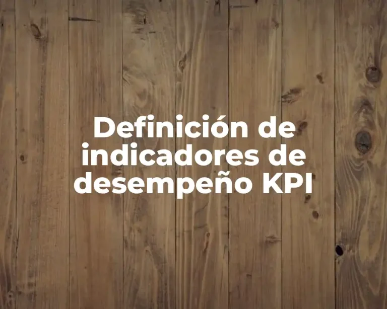 Definición de indicadores de desempeño KPI