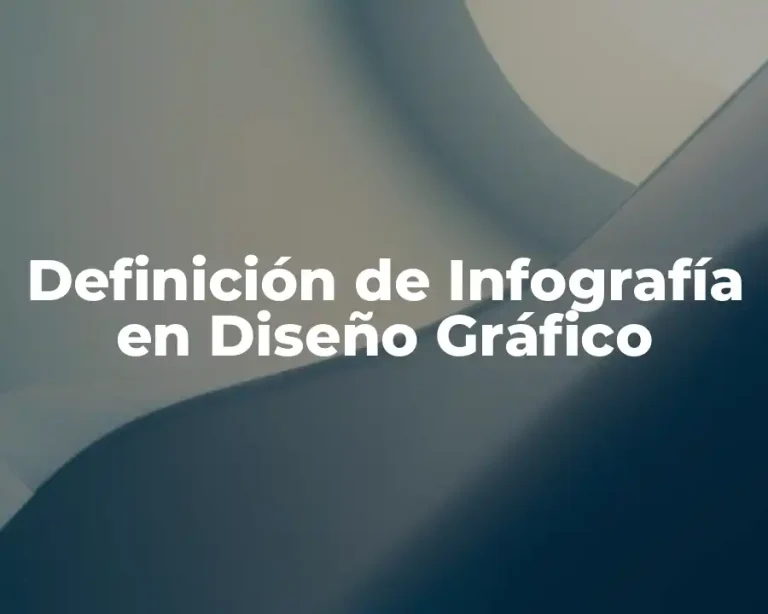 Definición de Infografía en Diseño Gráfico