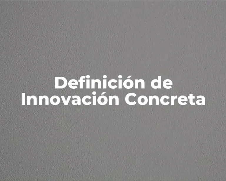 Definición de Innovación Concreta