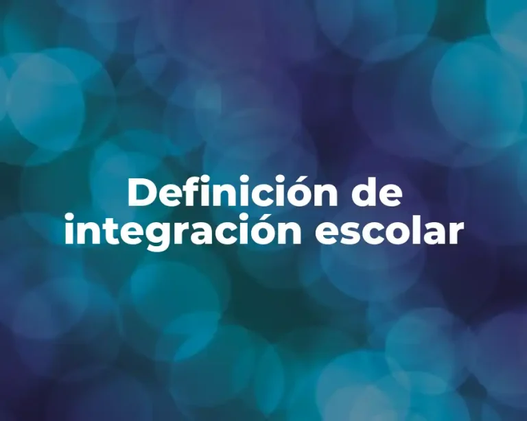 Definición de integración escolar
