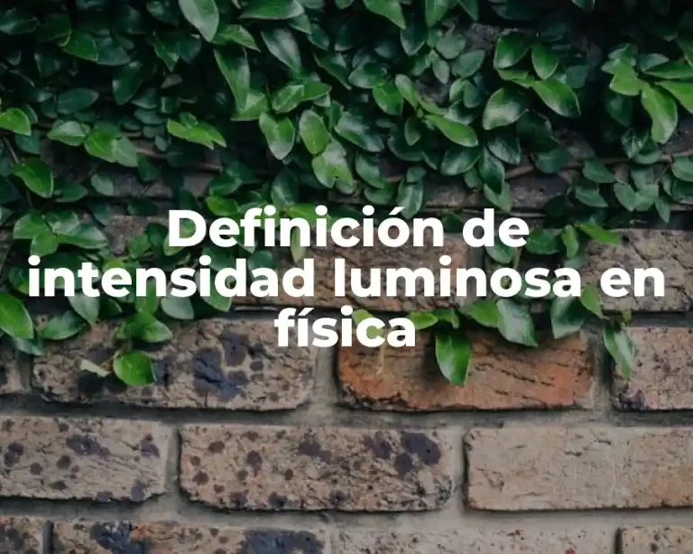 Definición de intensidad luminosa en física