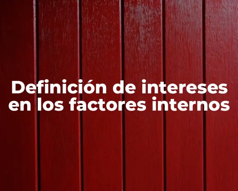 Definición de intereses en los factores internos