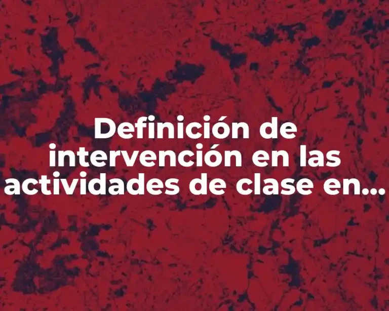 Definición de intervención en las actividades de clase en preescolar