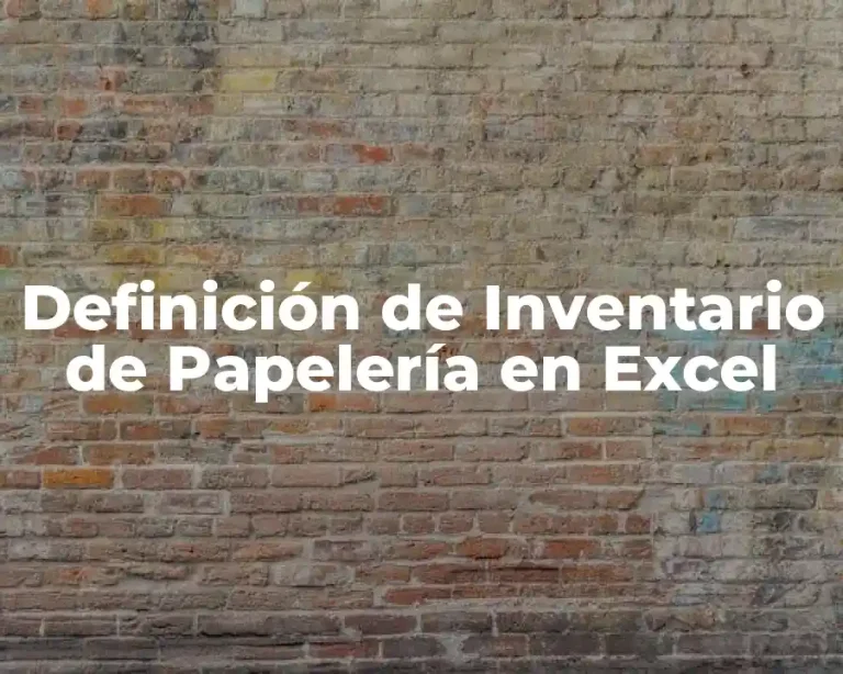Definición de Inventario de Papelería en Excel
