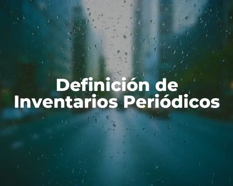 Definición de Inventarios Periódicos