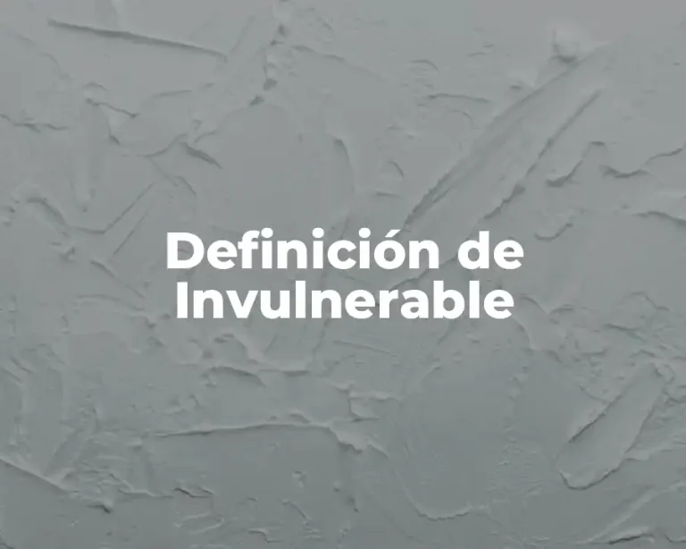 Definición de Invulnerable