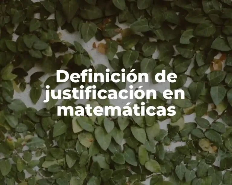 Definición de justificación en matemáticas