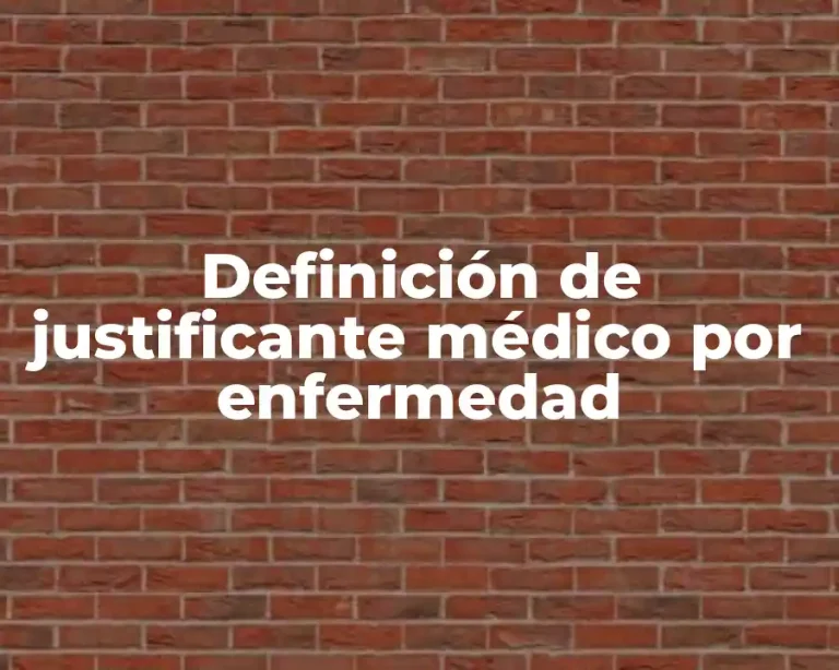 Definición de justificante médico por enfermedad