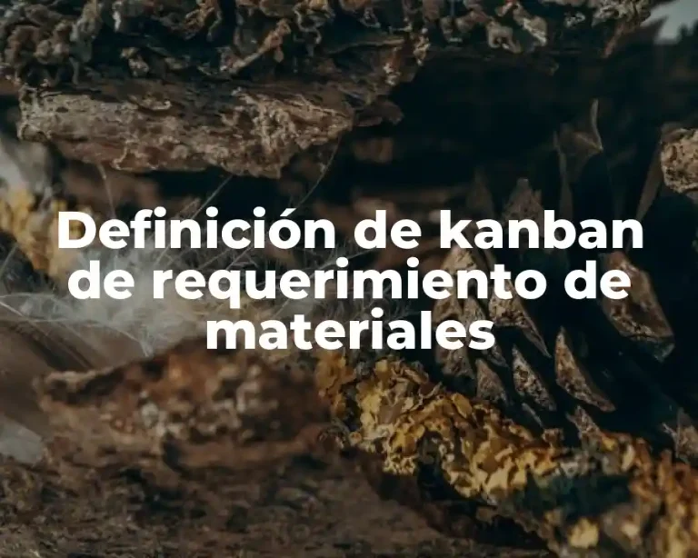 Definición de kanban de requerimiento de materiales
