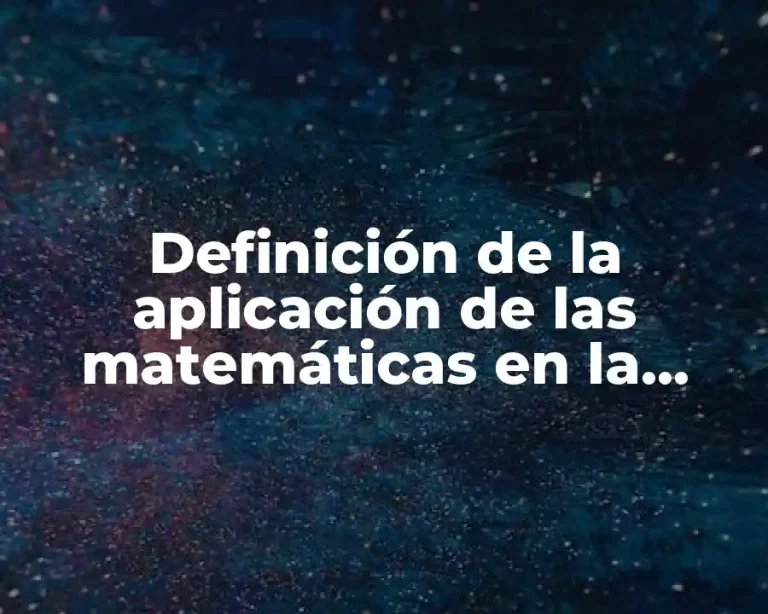 Definición de la aplicación de las matemáticas en la economía