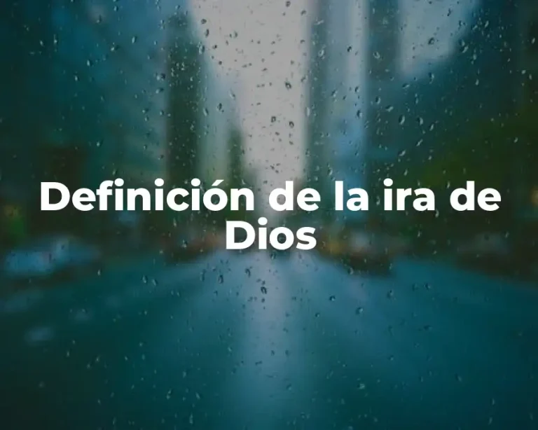 Definición de la ira de Dios