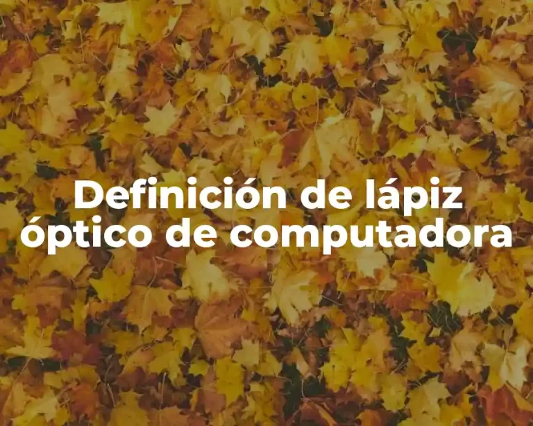 Definición de lápiz óptico de computadora