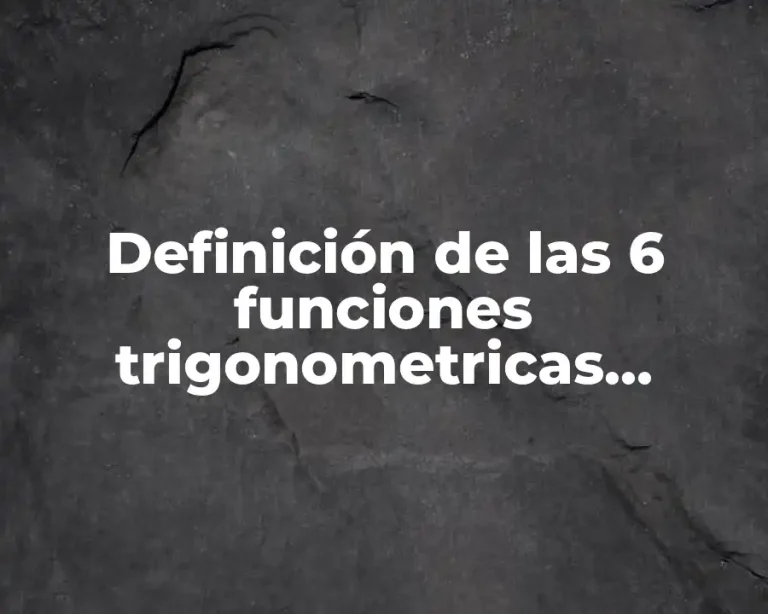 Definición de las 6 funciones trigonometricas inversas