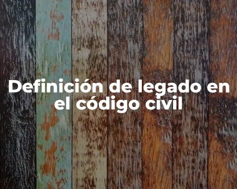 Definición de legado en el código civil
