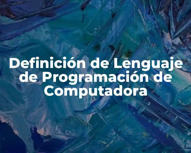 Definición de Lenguaje de Programación de Computadora