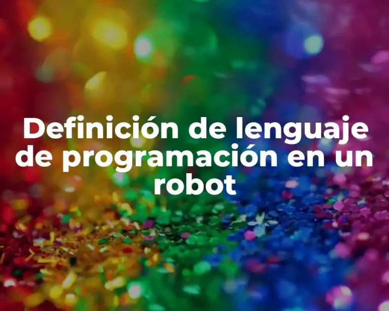 Definición de lenguaje de programación en un robot