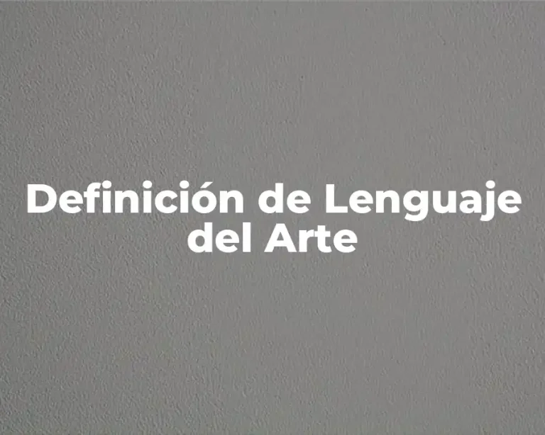 Definición de Lenguaje del Arte