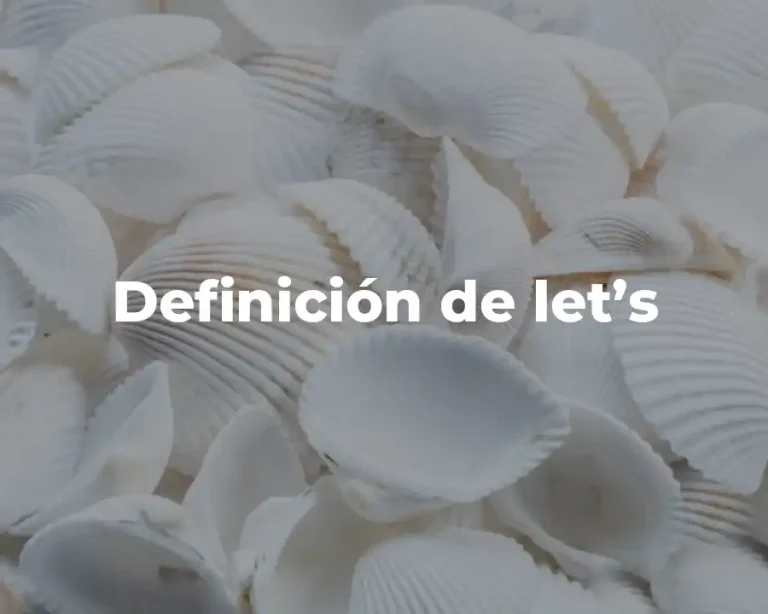 Definición de let’s