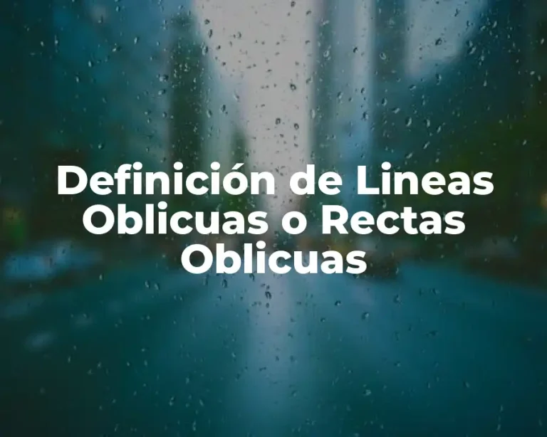 Definición de Lineas Oblicuas o Rectas Oblicuas