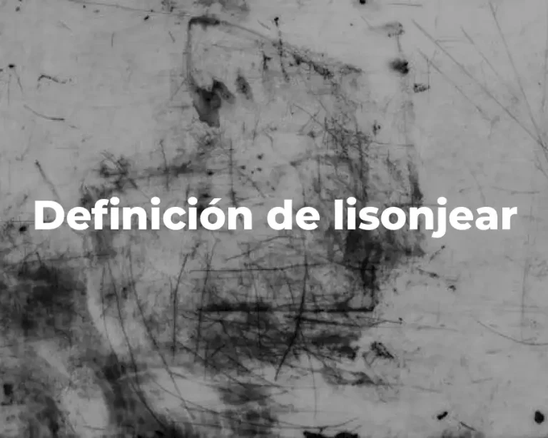 Definición de lisonjear