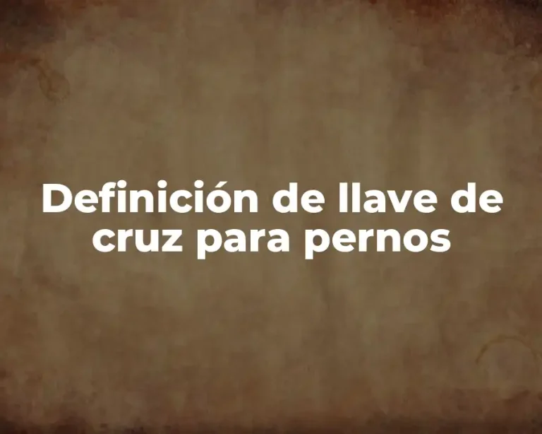 Definición de llave de cruz para pernos