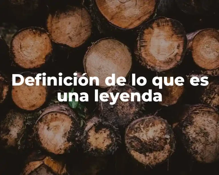 Definición de lo que es una leyenda