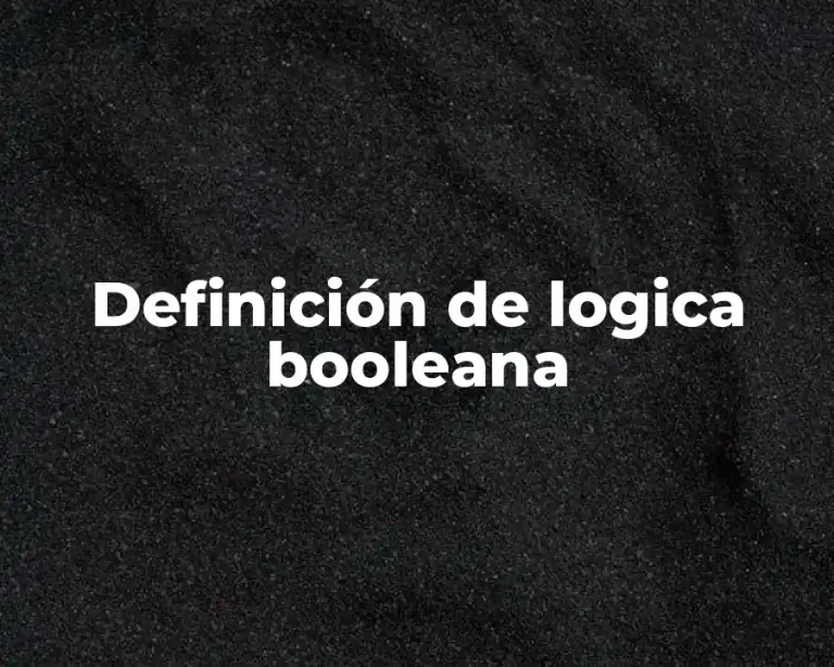 Definición de logica booleana