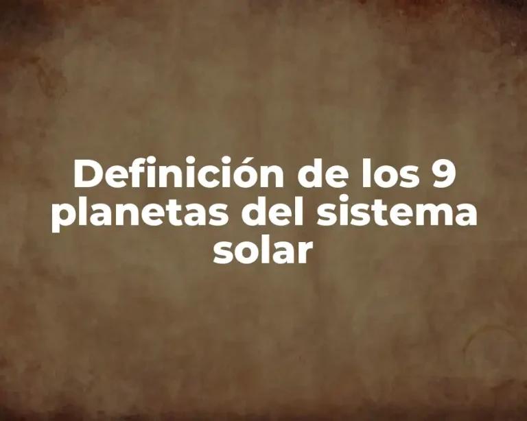 Definición de los 9 planetas del sistema solar