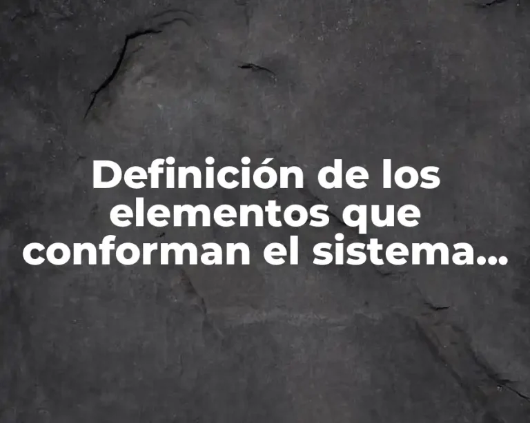 Definición de los elementos que conforman el sistema abstracción