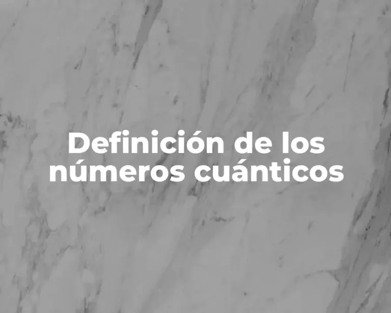Definición de los números cuánticos