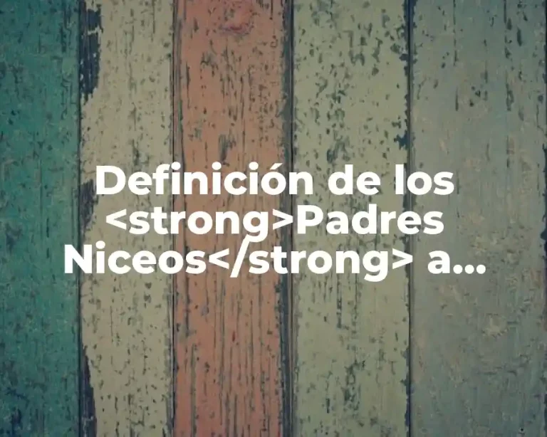 Definición de los <strong>Padres Niceos</strong> a Homousia