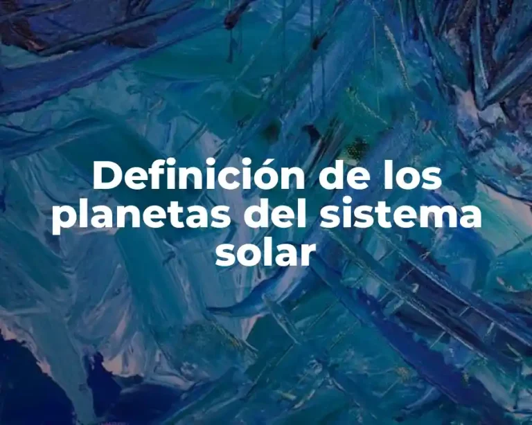 Definición de los planetas del sistema solar