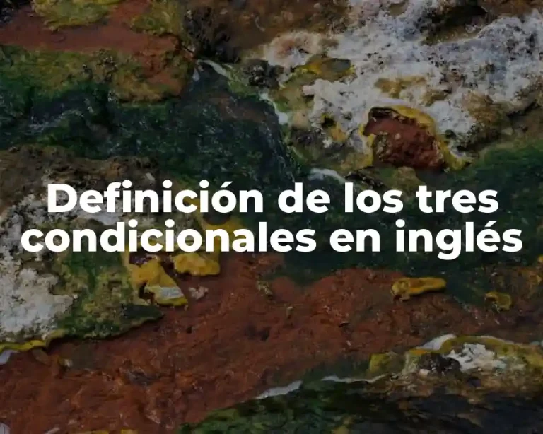 Definición de los tres condicionales en inglés