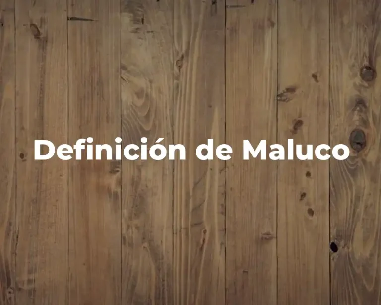 Definición de Maluco