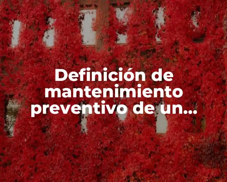 Definición de mantenimiento preventivo de un toroquel