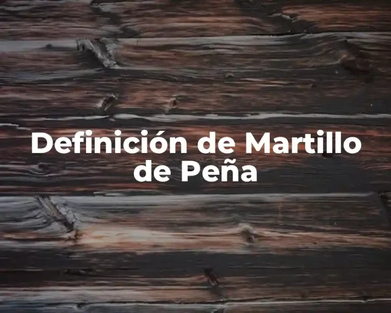 Definición de Martillo de Peña